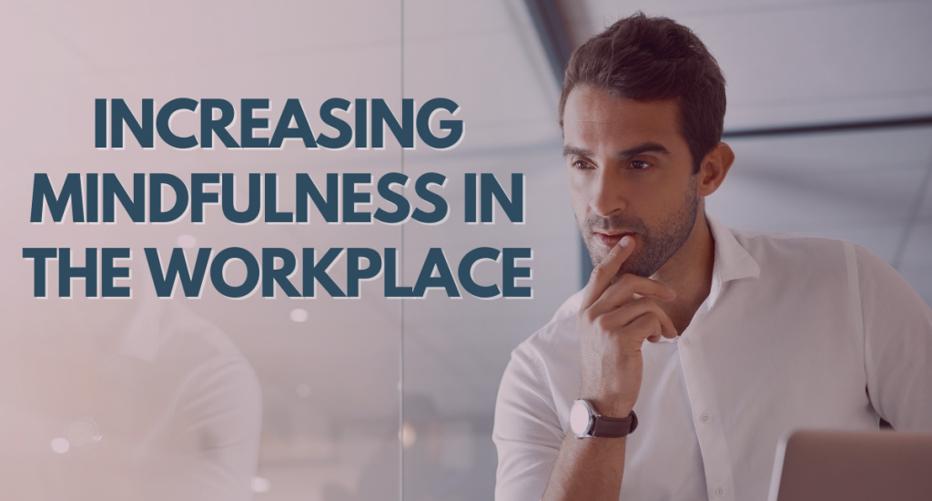 Increasing Mindfulness In Workplace | Mindful Science Centre